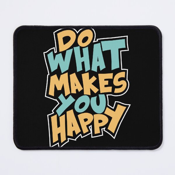 Item preview, Do what makes you happy designed and sold by LucaBartuma.