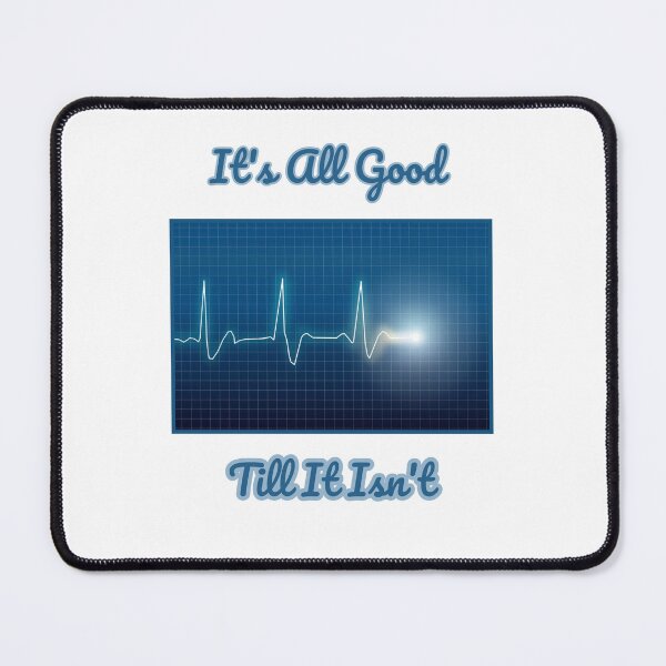 Item preview, It's All Good Till It Isn't designed and sold by Artistability.