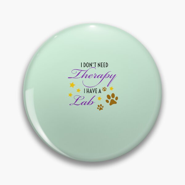 Item preview, I don’t need therapy I have a Lab. designed and sold by StandStrong786.
