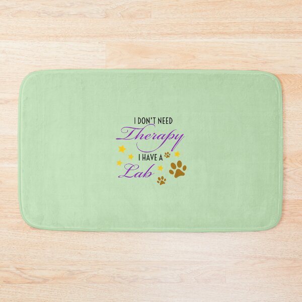 Item preview, I don’t need therapy I have a Lab. designed and sold by StandStrong786.