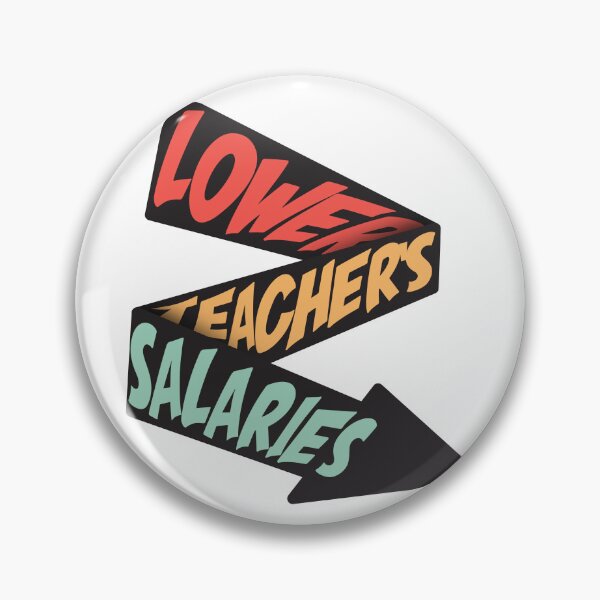 Item preview, Lower Teacher's Salaries designed and sold by StudioSalaman.