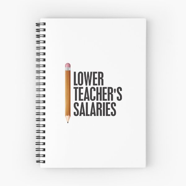 Item preview, Lower Teacher's Salaries designed and sold by StudioSalaman.