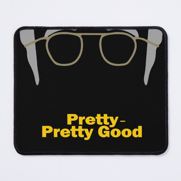 Item preview, Pretty, Pretty Good designed and sold by GarfunkelArt.