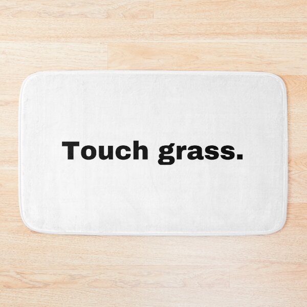 Item preview, Touch grass. designed and sold by StriderDesigns.