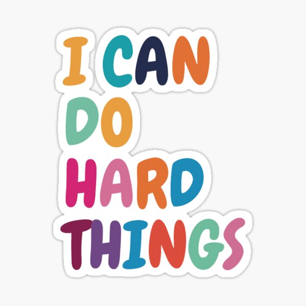 Copy of I Can Do Hard Things, Printable Wall Art, Inspirational Quote, Rainbow Print, Work Hard Print, Family Theme Print, Back to School Print Sticker