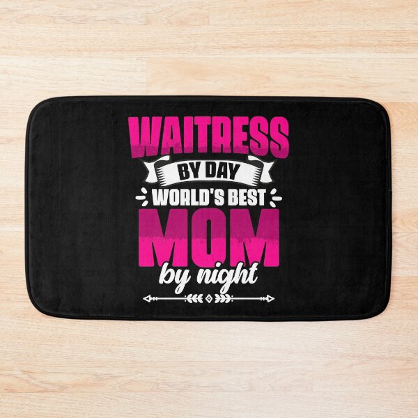 Item preview, Awesome Waitress By Day World's Best Mom By Night Waitstaff designed and sold by Nessshirts.