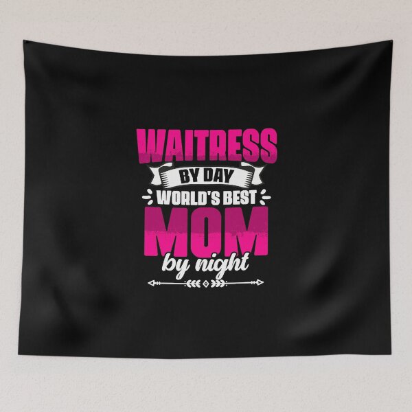Item preview, Awesome Waitress By Day World's Best Mom By Night Waitstaff designed and sold by Nessshirts.