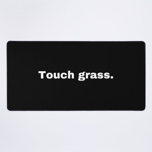 Item preview, Touch grass. designed and sold by StriderDesigns.