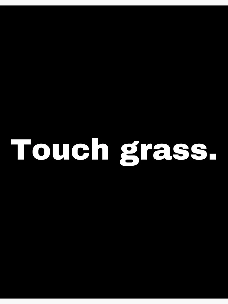 Thumbnail 3 of 3, Poster, Touch grass. designed and sold by StriderDesigns.