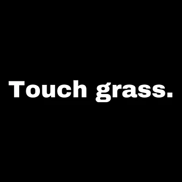 Artwork thumbnail, Touch grass. by StriderDesigns