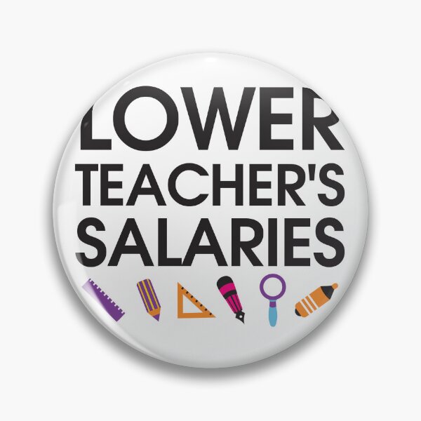 Item preview, Lower Teacher's Salaries designed and sold by StudioSalaman.