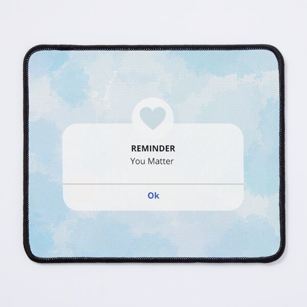 Item preview, Reminder, you matter! designed and sold by SunkBubble.