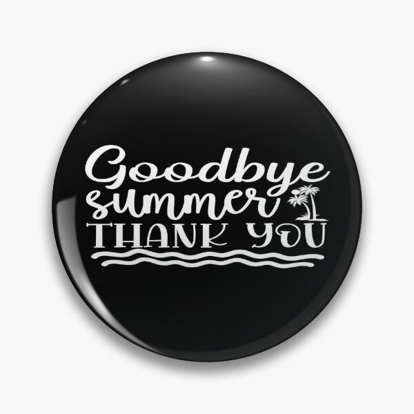 Item preview, Goodbye summer thank you designed and sold by phassystore.