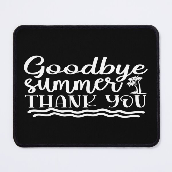 Item preview, Goodbye summer thank you designed and sold by phassystore.