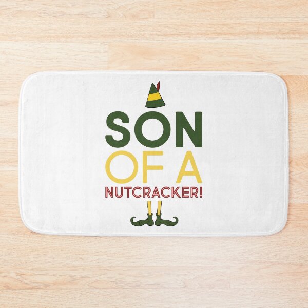 Item preview, Elf Movie Quote "Son of A Nutcracker" designed and sold by Camille Woodward.