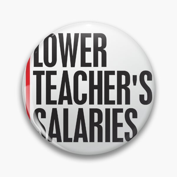 Item preview, Lower Teacher's Salaries designed and sold by StudioSalaman.