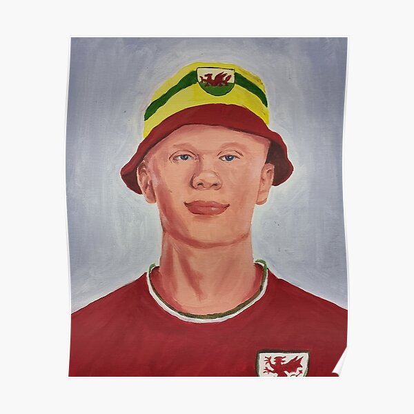 "Erling Haaland the Wales football fan" Poster for Sale by RoryPaints