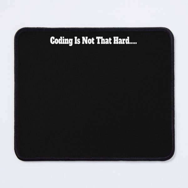Item preview, Coding Is Not That Hard... Big White Text designed and sold by ProhibitionStickers.