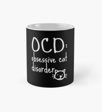 Cat Gifts/Funny Gifts - Best Cute Gift for Him, Her, Men, Women, Boyfriend, Girlfriend, Best Friend, Husband, Wife, Son, Daughter, Dad, Mom, Couples, Brother or Sister - OCD Classic Mug