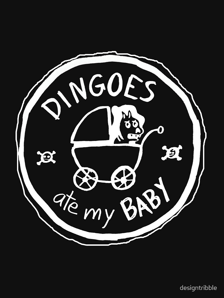 dingoes ate my baby shirt