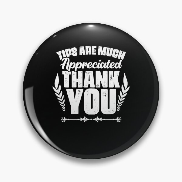 Item preview, Funny Tips Are Much Appreciated For Waiting Staff Waitstaff designed and sold by Nessshirts.