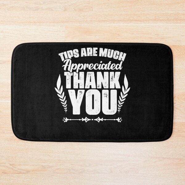 Item preview, Funny Tips Are Much Appreciated For Waiting Staff Waitstaff designed and sold by Nessshirts.