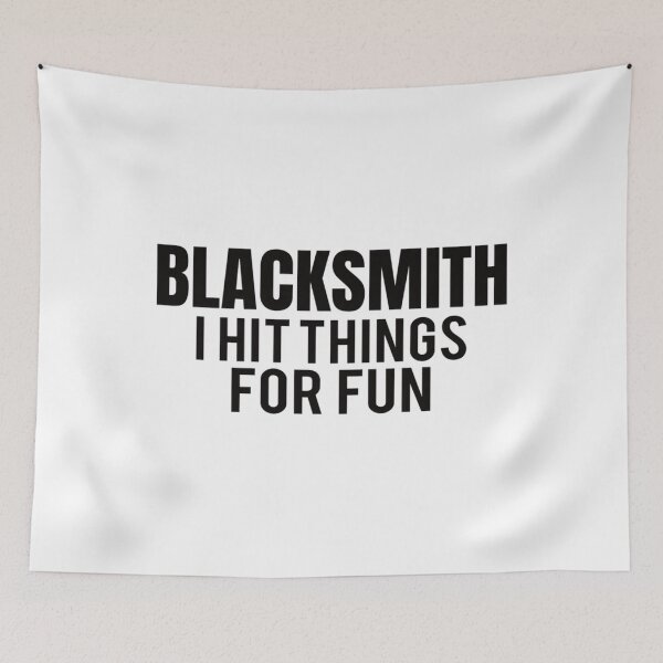 Item preview, BLACKSMITH I Hit Things For Fun  designed and sold by innabeufrov.