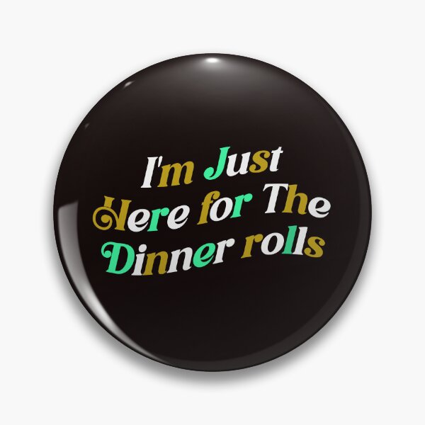 Item preview, I'm Just Here For The Dinner Rolls Retro Thanksgiving Bread designed and sold by Leyel ⭐⭐⭐⭐⭐.