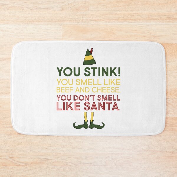 Item preview, Elf Movie Quote "You Smell Like Beef and Cheese, Not Like Santa" designed and sold by Camille Woodward.
