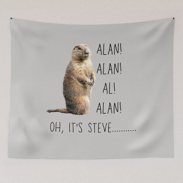 Item preview, Alan Alan Alan! OOOhhh It's Steve......... designed and sold by BobbyRocks.