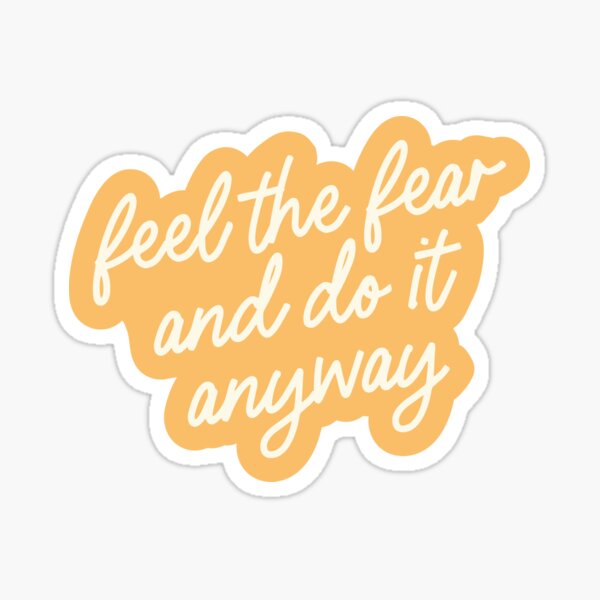 overcome-your-fears-quote-sticker-for-sale-by-bykirstco-redbubble