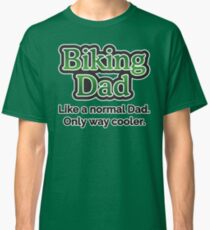 Biking Dad Classic T-Shirt