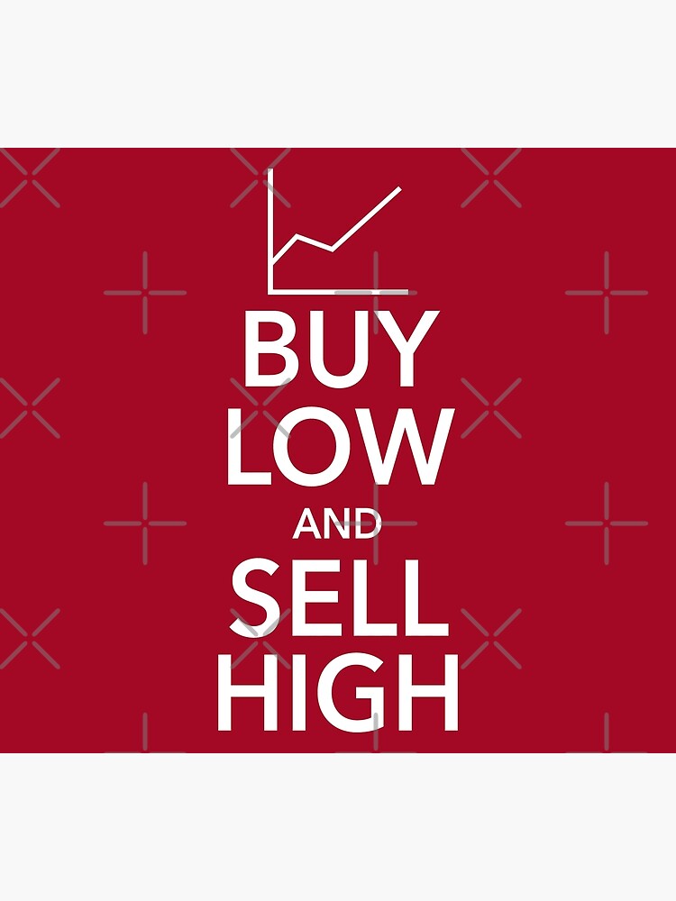 Discover Buy Low, Sell High Premium Matte Vertical Poster