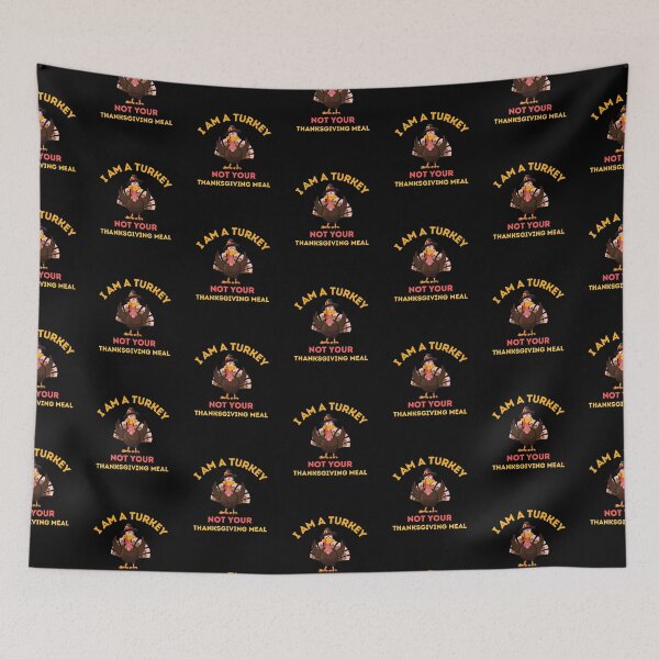 Item preview, I Am A Turkey Not Your Thanksgiving Meal designed and sold by AmberSiraj.