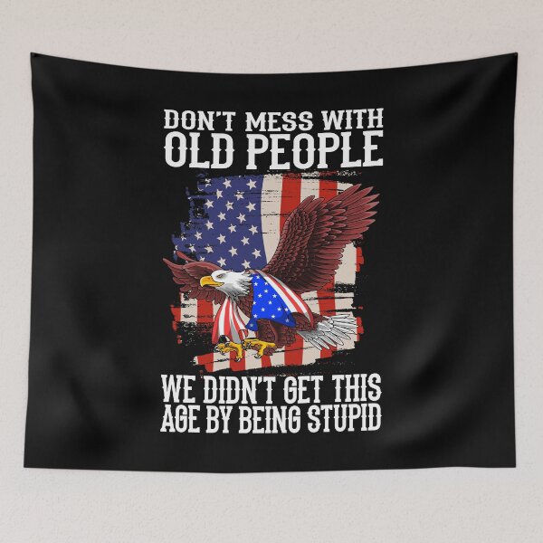 Item preview, don't mess with old people - old People Saying designed and sold by Ibu83.