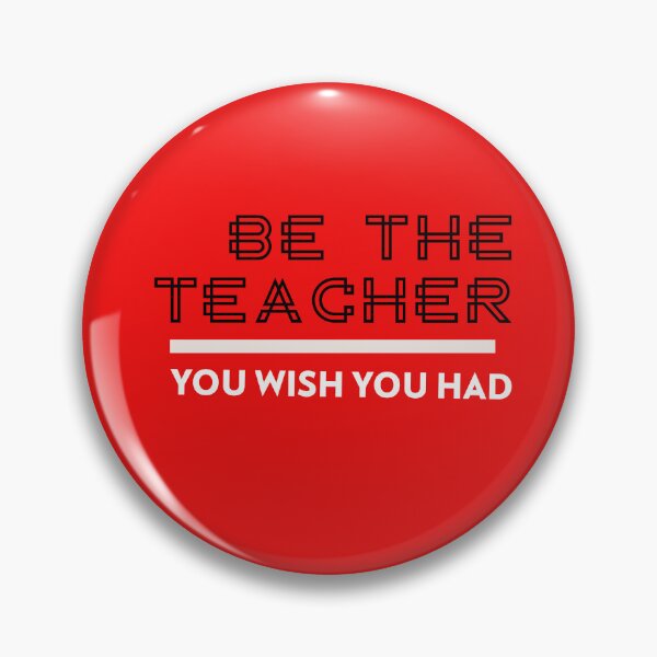 Item preview, BE THE TEACHER YOU WISH YOU HAD  designed and sold by BestCoolStuff.
