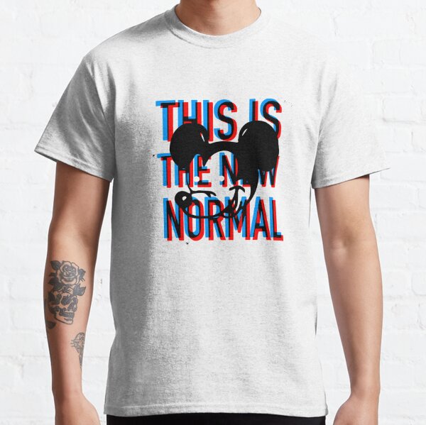 The New Normal Classic T-Shirt