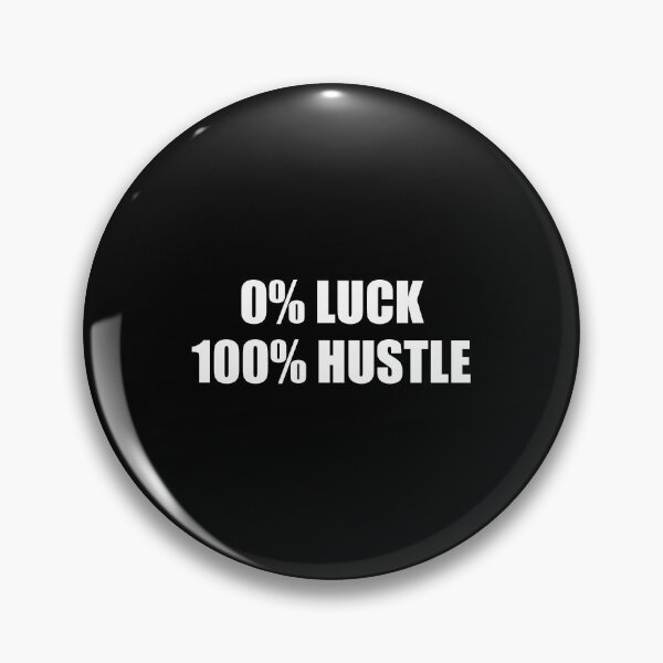 Item preview, 0% LUCK 100% HUSTLE - hard work motivation designed and sold by Inspirationmotivation.