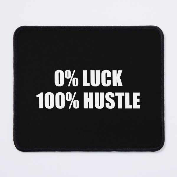 Item preview, 0% LUCK 100% HUSTLE - hard work motivation designed and sold by Inspirationmotivation.