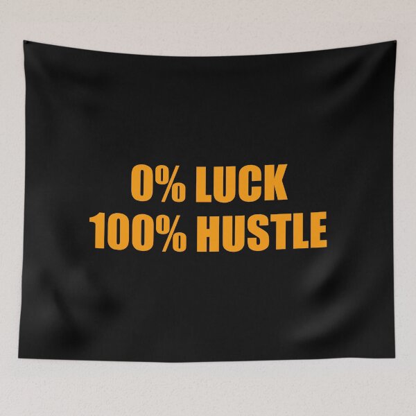 Item preview, Motivational hard work slogans - 0% LUCK 100% HUSTLE   - Hustle quotes designed and sold by Inspirationmotivation.