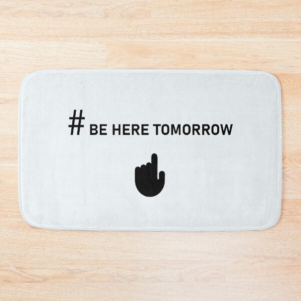 Item preview, BE HERE TOMORROW designed and sold by ROFIN.