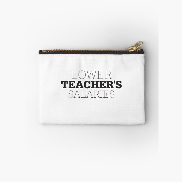 Item preview, Lower Teacher's Salaries designed and sold by StudioSalaman.
