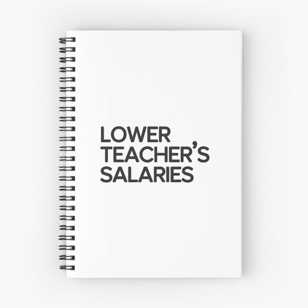 Item preview, Lower Teacher's Salaries designed and sold by StudioSalaman.