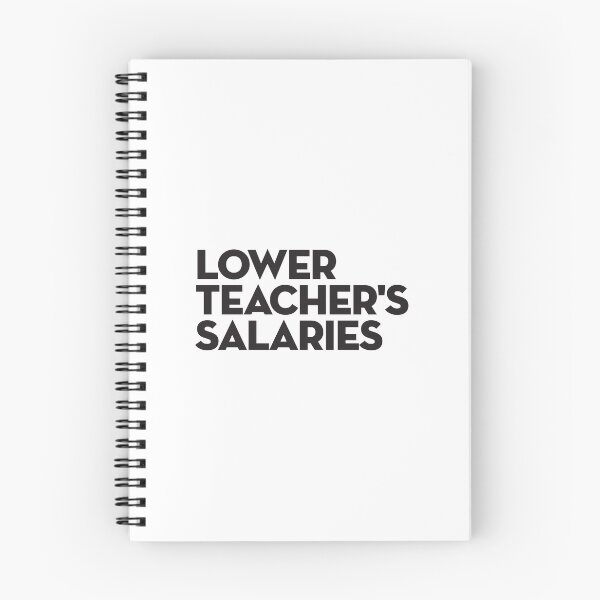 Item preview, Lower Teacher's Salaries designed and sold by StudioSalaman.