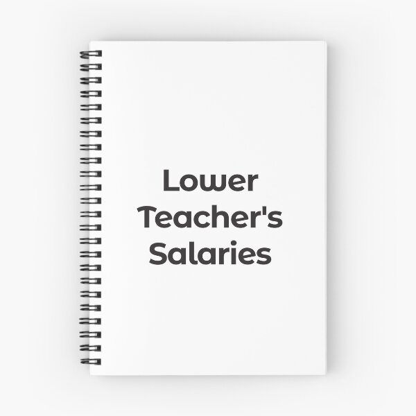 Item preview, Lower Teacher's Salaries designed and sold by StudioSalaman.