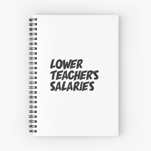 Item preview, Lower Teacher's Salaries designed and sold by StudioSalaman.