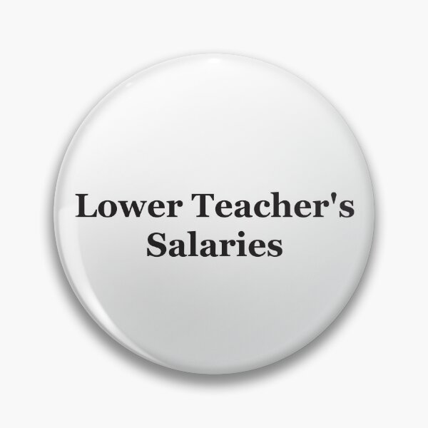 Item preview, Lower Teacher's Salaries designed and sold by StudioSalaman.