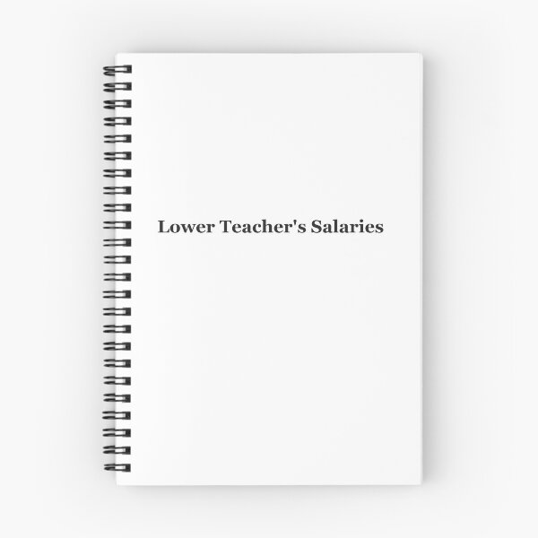 Item preview, Lower Teacher's Salaries designed and sold by StudioSalaman.