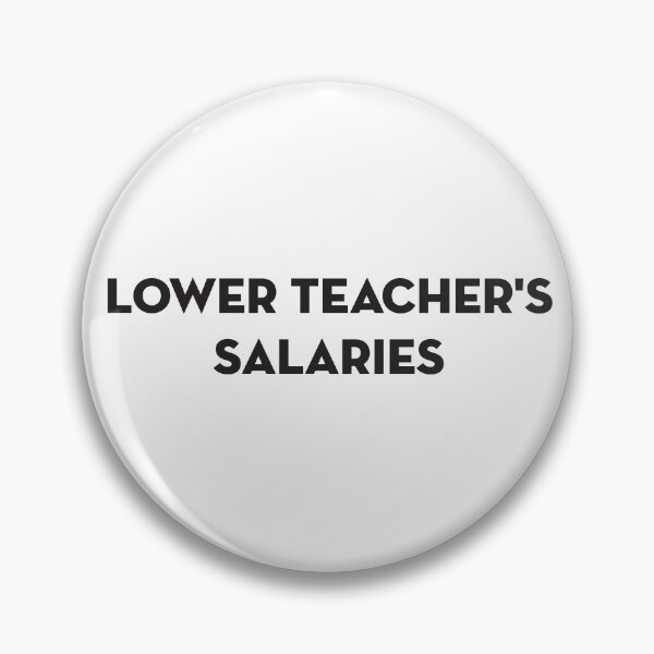 Item preview, Lower Teacher's Salaries designed and sold by StudioSalaman.