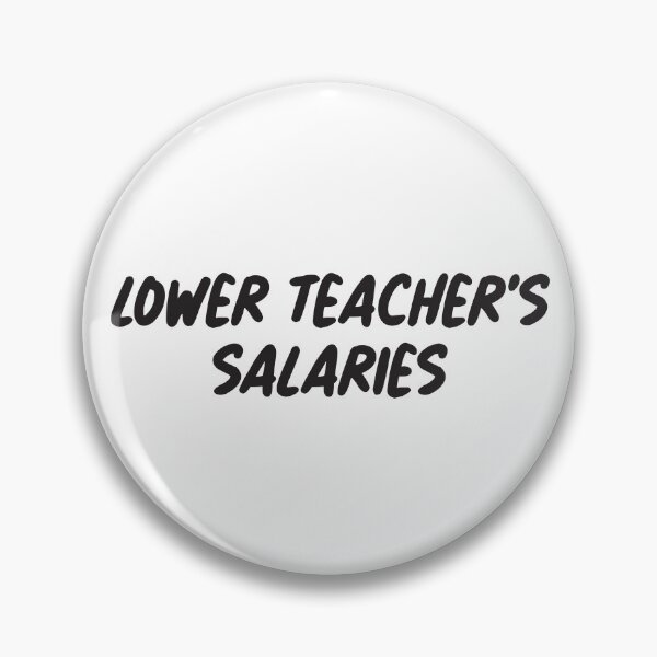 Item preview, Lower Teacher's Salaries designed and sold by StudioSalaman.